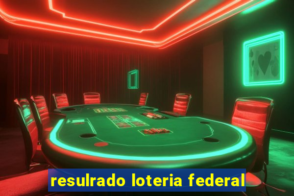 resulrado loteria federal